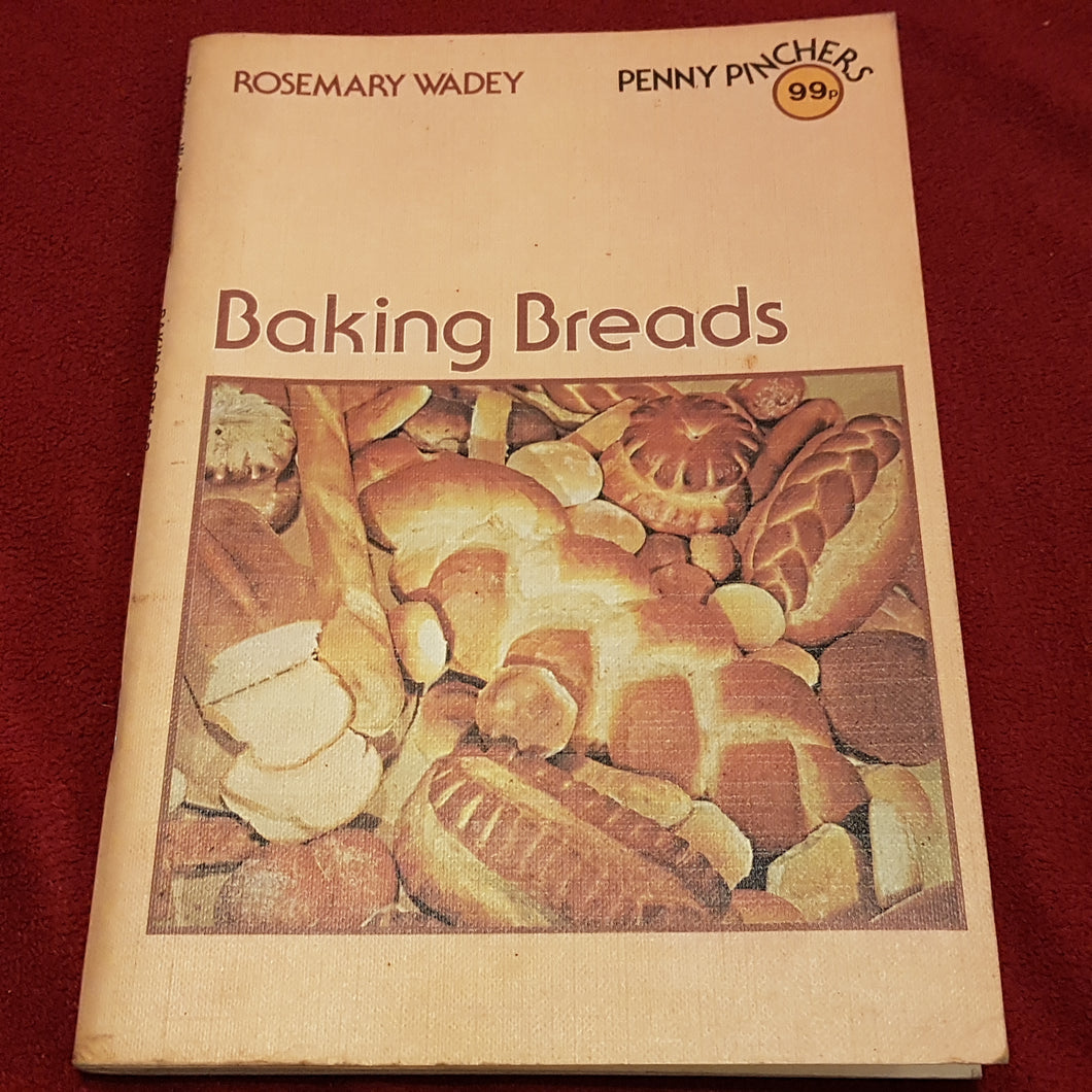 Baking breads paperback Rosemarie Wadey penny pinchers