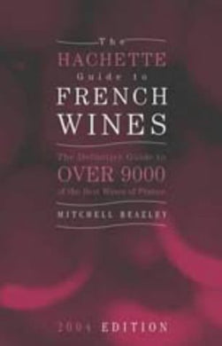 The Hachette Guide to French Wines 2004 Ribereau-Gayon, Pascal