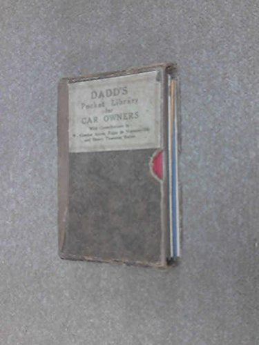 Dadd`s Pocket Library For Car Owners [ 10 BOOKLETS IN SLIPCASE] [Paperback] Aston,W. Gordon, H. Thornton Rutter, Frederick Williams and Capt. E. De Normanville