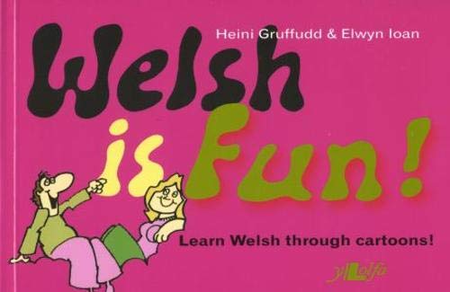 Welsh is Fun!: A New Course in Spoken Welsh for the Beginner [Paperback] Heini Gruffudd, Elwyn Ioan