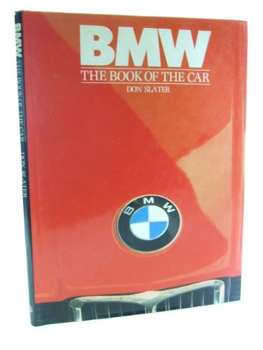 B. M. W.: The Book of the Car Slater, Don