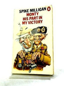 Monty His Part in My Victory [Paperback] Milligan, Spike