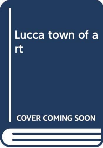Lucca town of art [Hardcover]