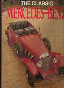 The Classic Mercedes-Benz [Hardcover] Phil Drackett