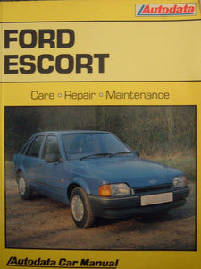 Ford Escort 1980-89 Care Repair Maintenance (Autodata Car Manual) [Paperback] Tony Swiatek