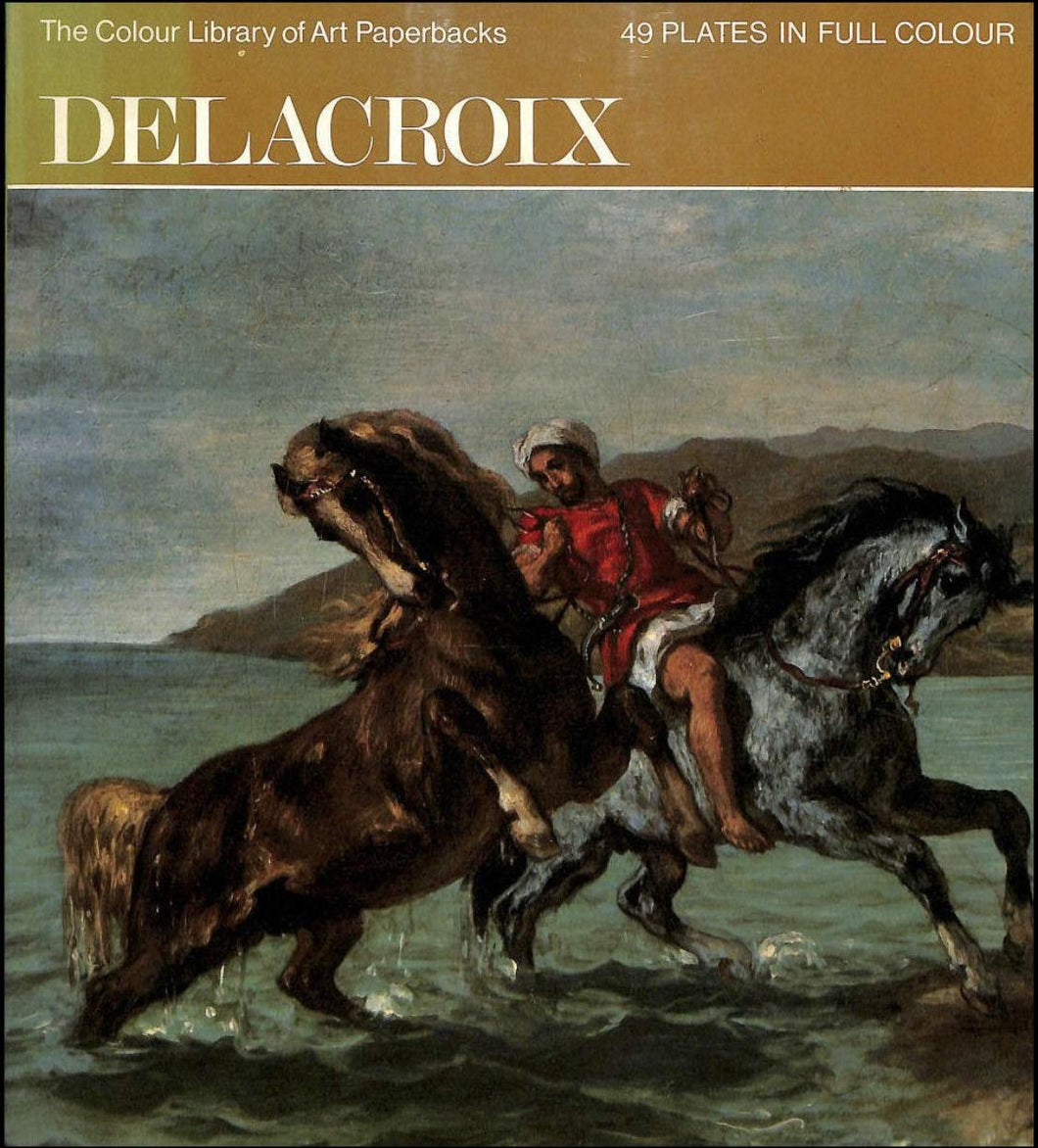 The Colour Library Of Art; Delacroix, 49 Plates In Full Colour [Hardcover] Phoebe Pool