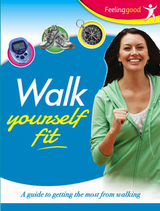 Diet - Walk Yourself Fit (Feeling Good Lifestyle) [Paperback] Igloo Books Ltd